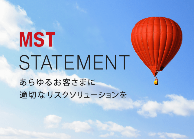 SMT STATEMENT あらゆるお客さまに、最適なリスクソリューションを