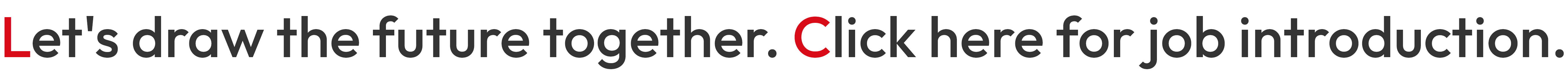 Let's draw the future together. 